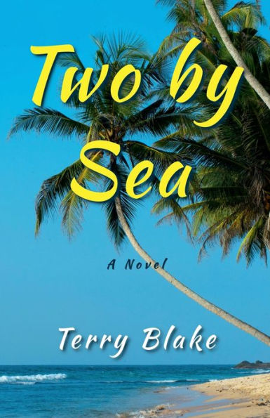 Two by Sea: A Novel