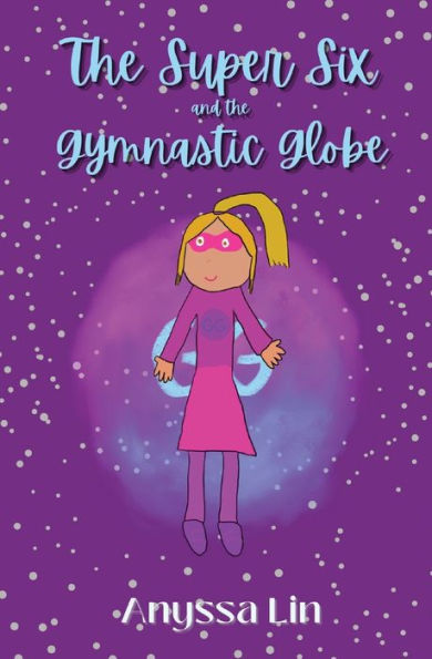the Super Six and Gymnastic Globe