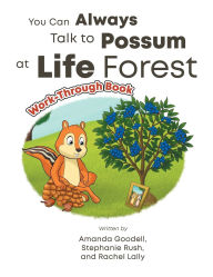 Title: You Can Always Talk to Possum at Life Forest Work-Through Book, Author: Amanda Goodell