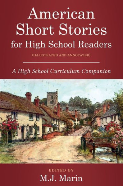 American Short Stories for High School Readers (Illustrated and Annotated): A High School Curriculum Companion