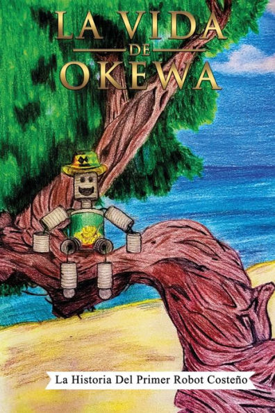 La Vida De Okewa: La Historia Del Primer Robot Costeño