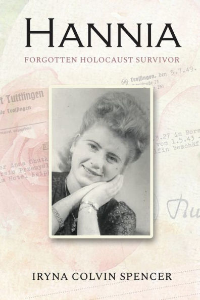 Hannia; Forgotten Holocaust Survivor