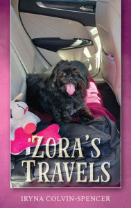 Title: Zora's Travels, Author: Iryna Colvin-Spencer