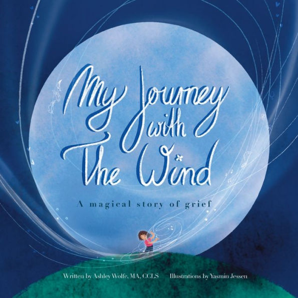 My Journey With The Wind: A Magical Story Of Grief