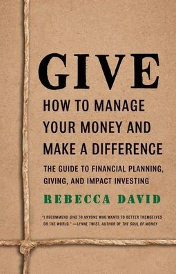 GIVE: How To Manage Your Money And Make A Difference