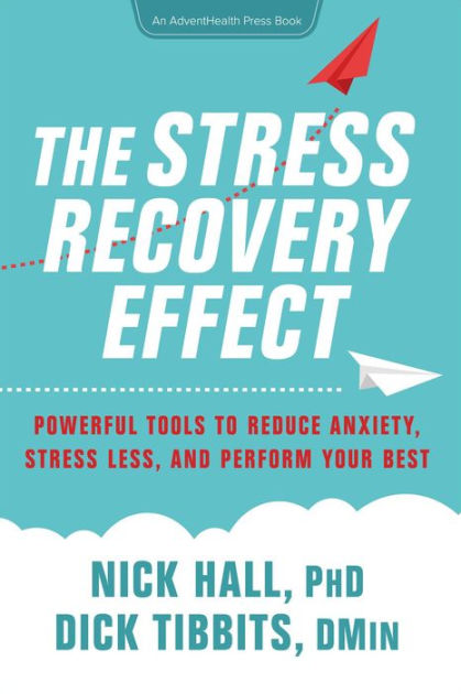 The Stress Recovery Effect: Powerful Tools to Reduce Anxiety, Stress ...