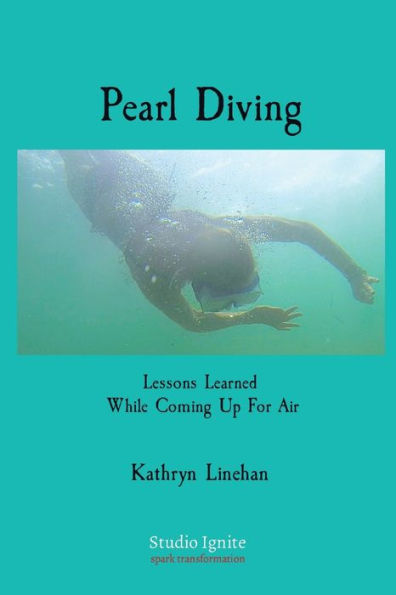 Pearl Diving: Lessons Learned While Coming Up For Air