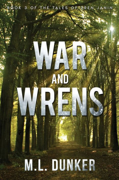War and Wrens: Book 3 of The Tales Zren Janin