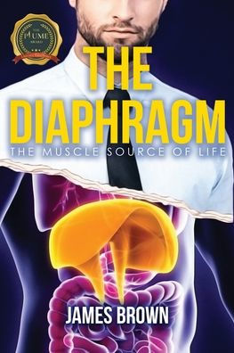 The Diaphragm: The Muscle Source of Life