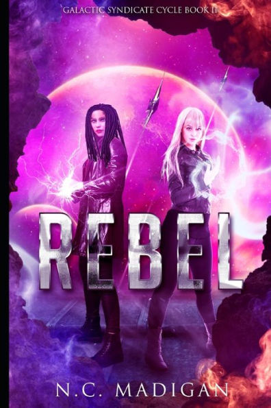 Rebel: The Galactic Syndicate Book 2