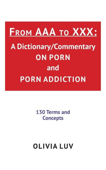 371px x 595px - Barnes and Noble From AAA to XXX: A Dictionary/Commentary on Porn and  Addiction | The Summit