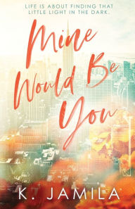 Ebook gratis italiani download Mine Would Be You  English version