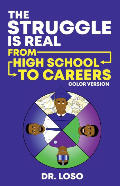 The Struggle Is Real: From High School to Careers