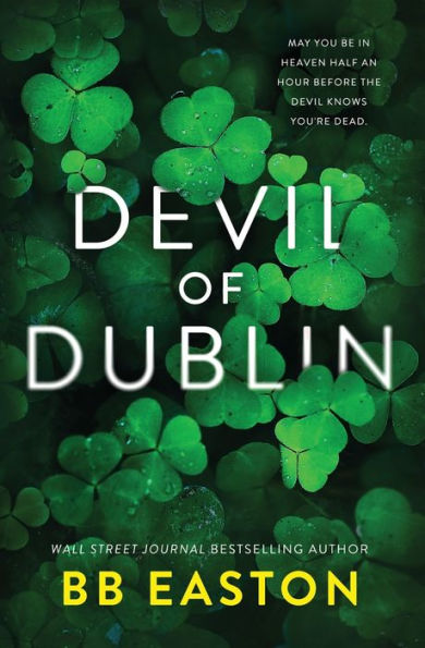 Devil of Dublin: A Dark Irish Mafia Romance (Special Edition)