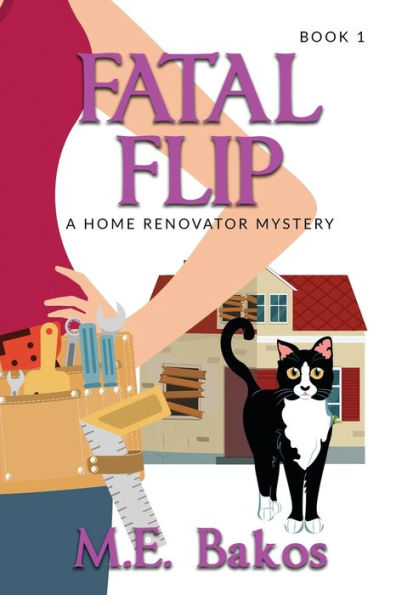Fatal Flip: A Home Renovator Mystery
