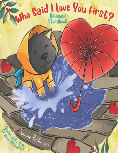 Who Said I Love You First?: Bilingual Storybook
