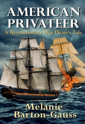 American Privateer: A Revolutionary War Pirate's Tale