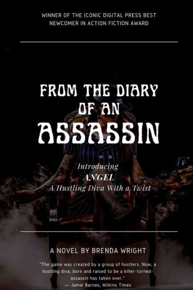 From The Diary of an Assassin: Introducing Angel - A Hustling Diva With a Twist