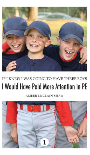 If I Knew I Was Going to Have Three Boys, I Would Have Paid More Attention in PE