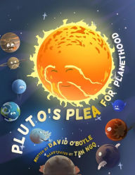 Title: Pluto's Plea for Planethood, Author: David OBoyle