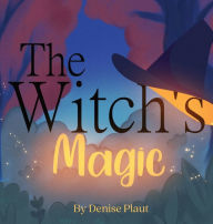 Title: The Witch's Magic, Author: Denise Plaut