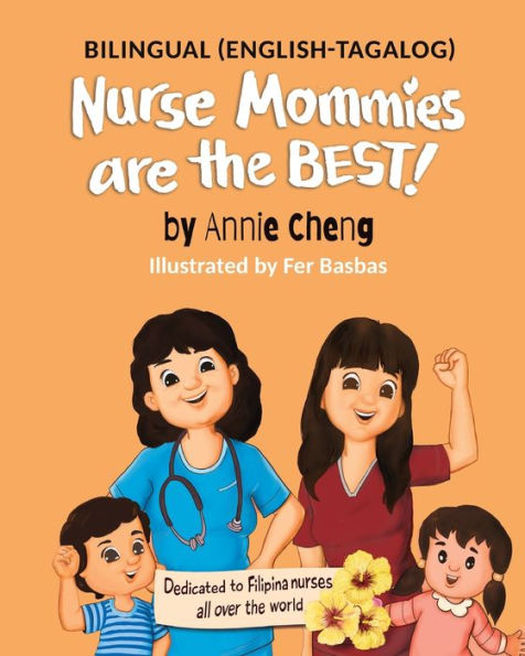 Nurse Mommies are the BEST! (Bilingual English-Tagalog)