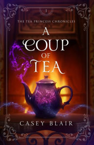 Title: A Coup of Tea, Author: Casey Blair