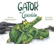 Title: Gator the Crocodile, Author: Emily Herring Dunn