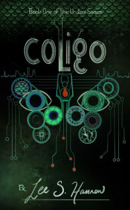 Title: COLIGO: Book #1, The UNITAS Series, Author: Lee S. Hannon