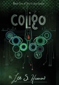 Title: Coligo: Book #1, The UNITAS Series, Author: Lee S Hannon