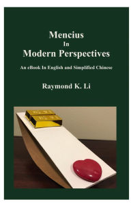 Title: Mencius In Modern Perspectives: An eBook In English and Simplified Chinese, Author: Raymond Li