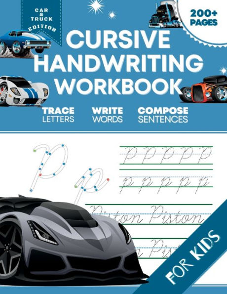 Cursive Handwriting Workbook for Kids: Car and Truck Edition, A Fun and Engaging Cursive Writing Exercise Book for Homeschool or Classroom (Master Letters, Words & Sentences)