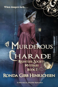 Title: A Murderous Charade: A Regency Cozy Mystery Romance, Author: Ronda Gibb Hinrichsen