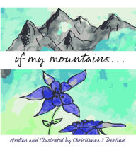 Title: if my mountains..., Author: Christianna S DeWind