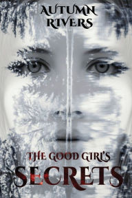 Title: The Good Girl's SECRETS: Rescue Me, Author: Autumn Rivers