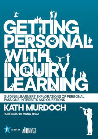 Title: Getting Personal with Inquiry Learning, Author: Kath Murdoch