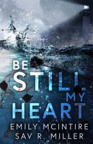 Title: Be Still My Heart, Author: Emily McIntire