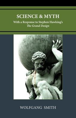 Science and Myth: With a Response to Stephen Hawking's The Grand Design
