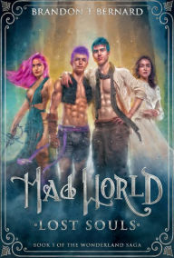 Title: Mad World: Lost Souls, Author: Brandon T Bernard