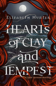 Title: Hearts of Clay and Tempest, Author: Elizabeth Hunter