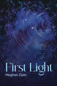 Ebook download pdf free First Light by Meghan Zipin, Meghan Zipin