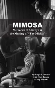 Title: Mimosa: Memories of Marilyn & the Making of 