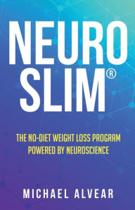 Title: NeuroSlim, Author: Michael Alvear