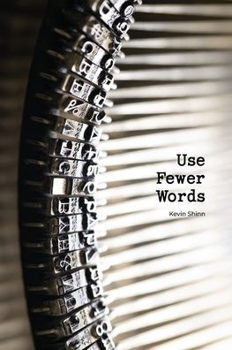 Use Fewer Words