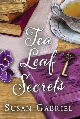 Tea Leaf Secrets: Southern Fiction (Temple Secrets Series Book 3)