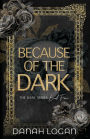 Because of the Dark (Discreet Cover): A Dark Hidden Identity Romantic Suspense Novel