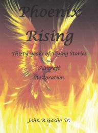 Title: Phoenix Rising, Author: John R Gasho