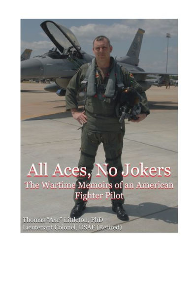 All Aces, No Jokers: The Wartime Memoirs of an American Fighter Pilot