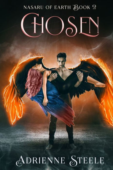 Chosen: Nasaru of Earth Book 2