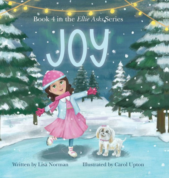 Joy Book 4 in the "Ellie Asks" series by Lisa Norman, Carol Upton
